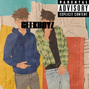 Geek Boyz (feat. Zy) (Explicit)