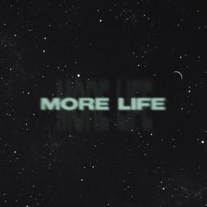 More Life (feat. yaotheprod) (Explicit)