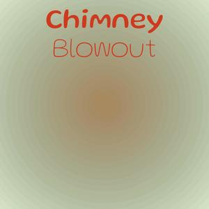 Chimney Blowout