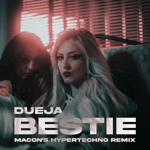 Bestie (Macon's HYPERTECHNO Remix) [Explicit]