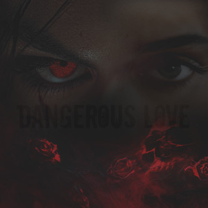 Dangerous Love