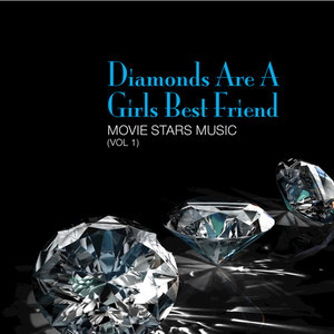 Diamonds Are A Girls Best Friend - Movie Stars Music Vol1