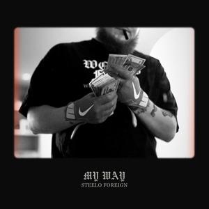 My Way (feat. The Teeta & Migo Vic) (Explicit)