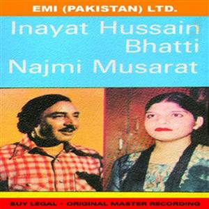 Inayat Hussain Bhatti / Najmi Musarrat