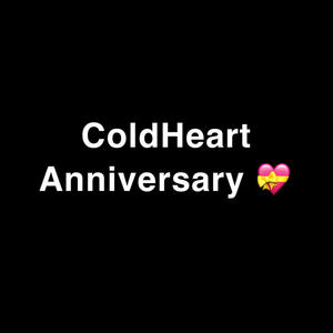 ColdHeart Anniversary (Explicit)