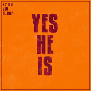 Kataem - Yes He Is