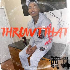 THROWTHAT (Explicit)