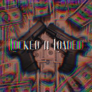 Locked n Loaded (feat. Chain$aw Huey) (Explicit)