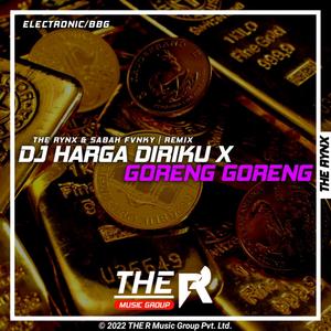 DJ Harga Diriku X Goreng Goreng (Remix)