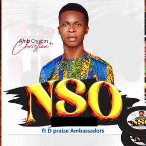 Nso (feat. D praise Ambassador)
