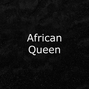 African Queen (Explicit)