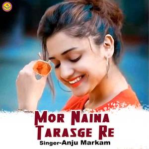 Mor Naina Tarasge Re