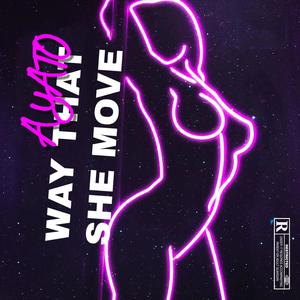 way that she move (Explicit)