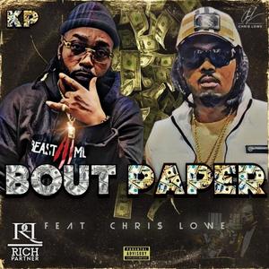 Bout Paper (feat. Chri$ Lowe) [Explicit]