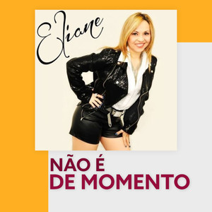 Não É de Momento (Explicit)