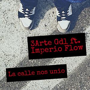 La calle nos unio (feat. Imperio Flow) [Explicit]