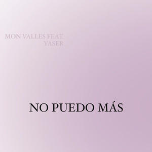 No Puedo Más (feat. yASER)