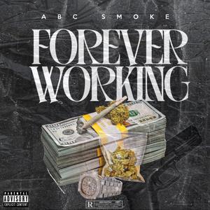 FOREVER WORKING (Explicit)