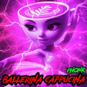 BALLERINA CAPPUCINA PHONK (Slowed+Reverb)
