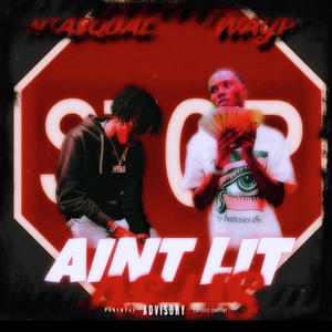 Aint Lit As Us (feat. Way P) (Explicit)
