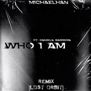 Who I Am (Remix) [Explicit]