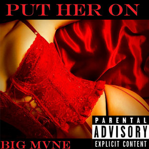 Put Her On (Explicit)