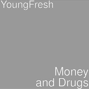 Money and Drugs (Explicit)