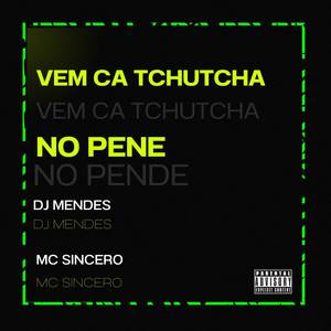 Vem Ca TchuTcha No Pene (Explicit)