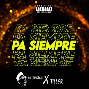 Pa siempre (feat. Tiller)