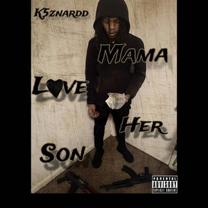 Mama Love Her Son (Explicit)