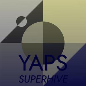 Yaps Superhive