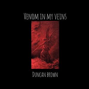 Venom in my veins