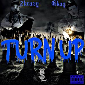 2K (TURN UP FT. GKAY) (Explicit)