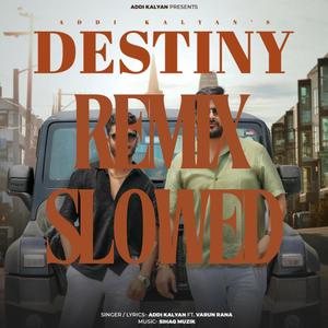 Destiny (Slowed & Reverb) (mad mix Remix) [Explicit]