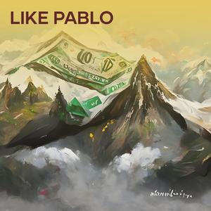 Like Pablo (Explicit)