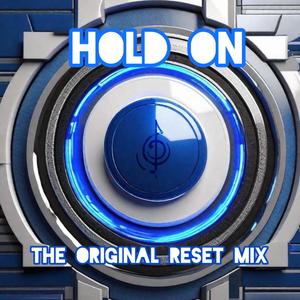 Hold On (The Original Reset Mix)