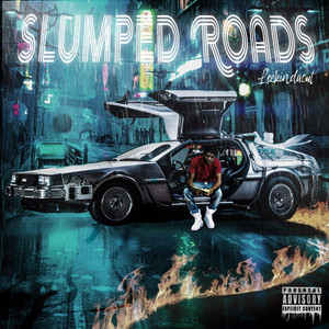 Slumped Roads (Explicit)