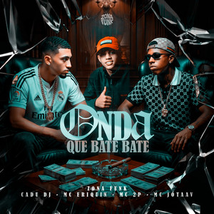 ONDA QUE BATE BATE (Explicit)