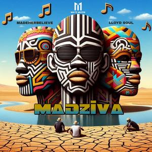 Madziva (feat. MadeHerBelieve & Lloyd Soul) (Explicit)