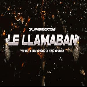 Le llamaban (feat. King Chavez Oficial, Iam_chocoo & Yeii Hr)