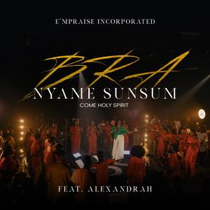 Bra Nyame Sunsum (feat. Alexandrah)