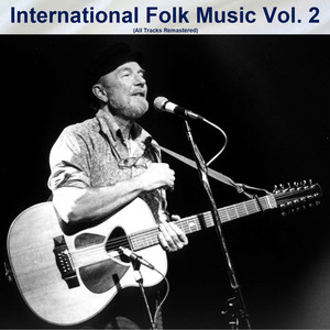 International Folk Music Vol. 2 (All Tracks Remastered)