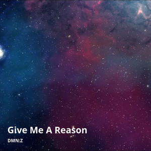 Give Me a Reason