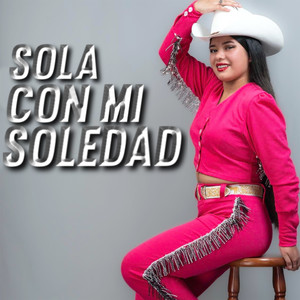 Sola Con Mi Soledad