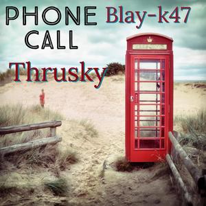 Phone call (feat. Thrusky) [Explicit]