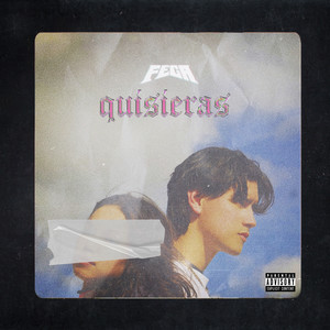 Quisieras (Explicit)