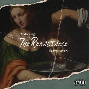 The Renaissance (feat. ProducerX) [Explicit]