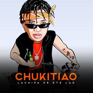 Chukitiao (Explicit)