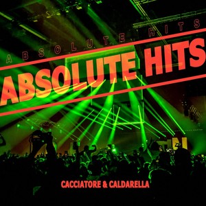 Cacciatore & Caldarella - Absolute Hits