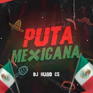 Puta Rara Puta Mexicana (Explicit)